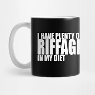 I have plenty of riffage in my diet (white design #2) Mug